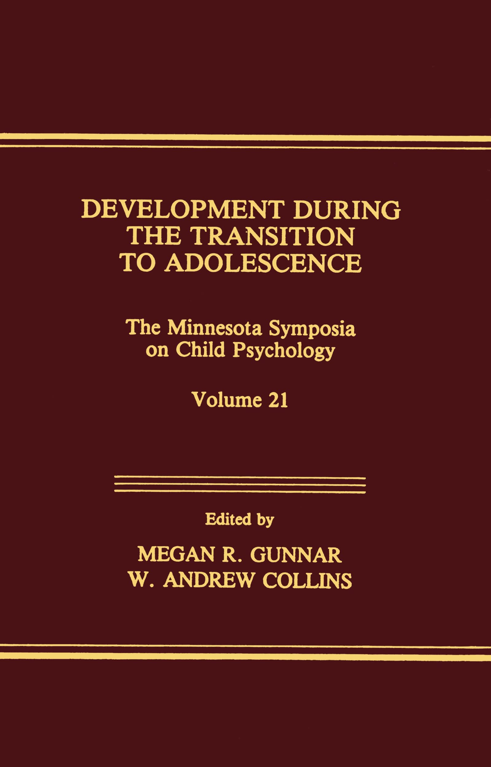 Development During The Transition To Adolescence: The Minnesota Symposia On Child Psychology, Volume 21 (Minnesota Symposia On C,Used