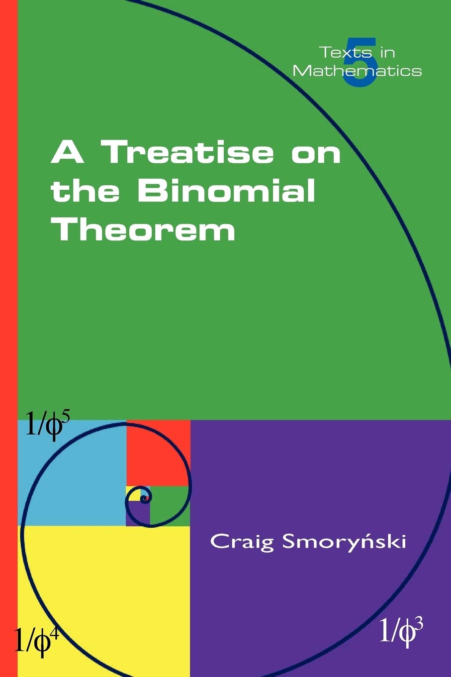 A Treatise on the Binomial Theorem (Texts in Mathematics),New