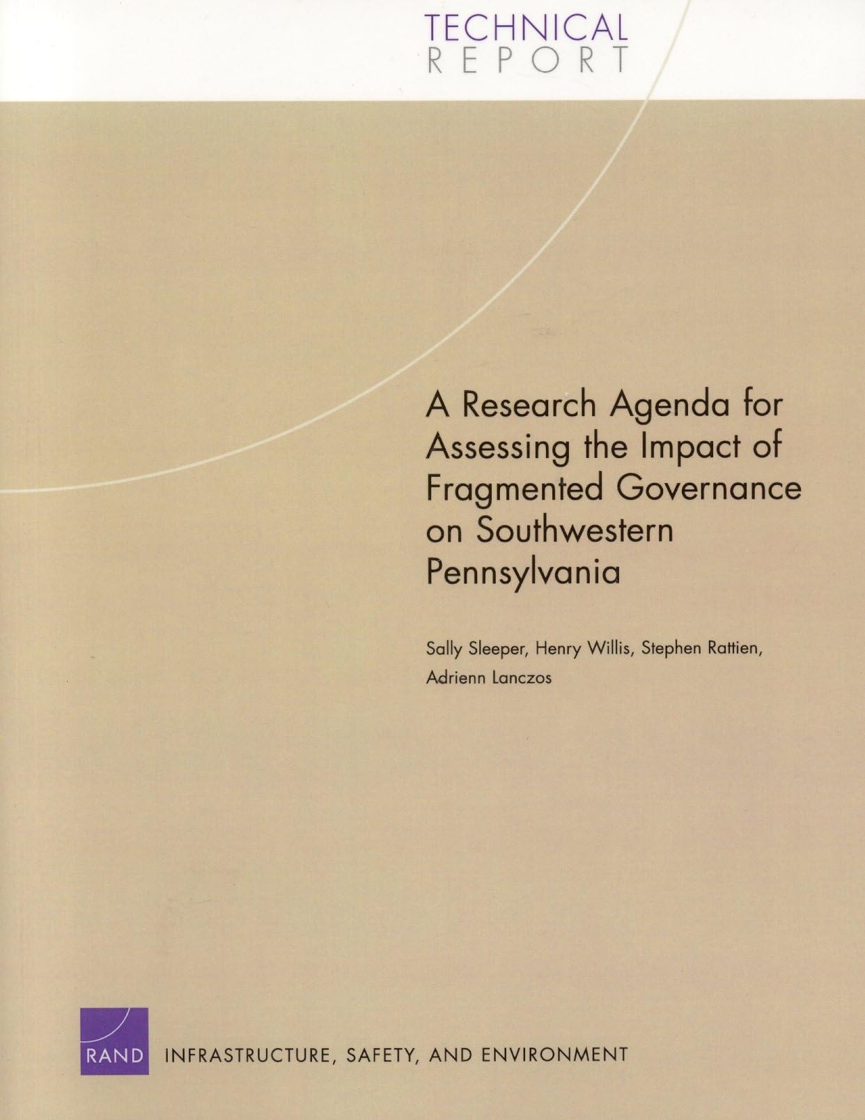 A Research Agenda For Assessing The Impact Of Fragmented Governance On Southwestern Pennsylvania (Technical Report (Rand)),New