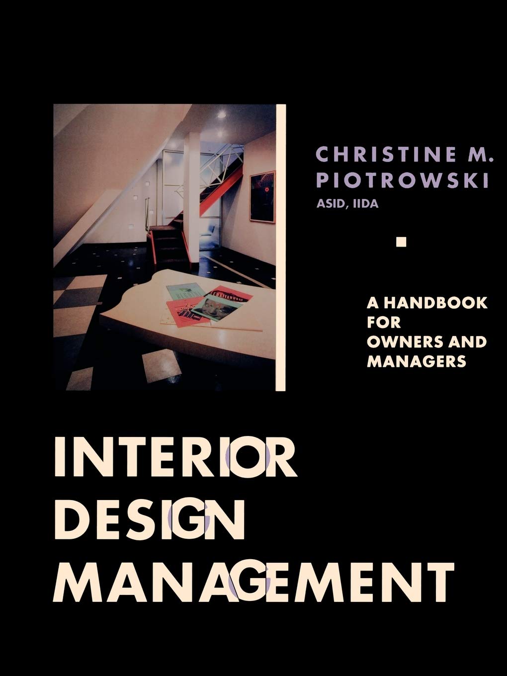 Interior Design Management: A Handbook for Owners and Managers,Used