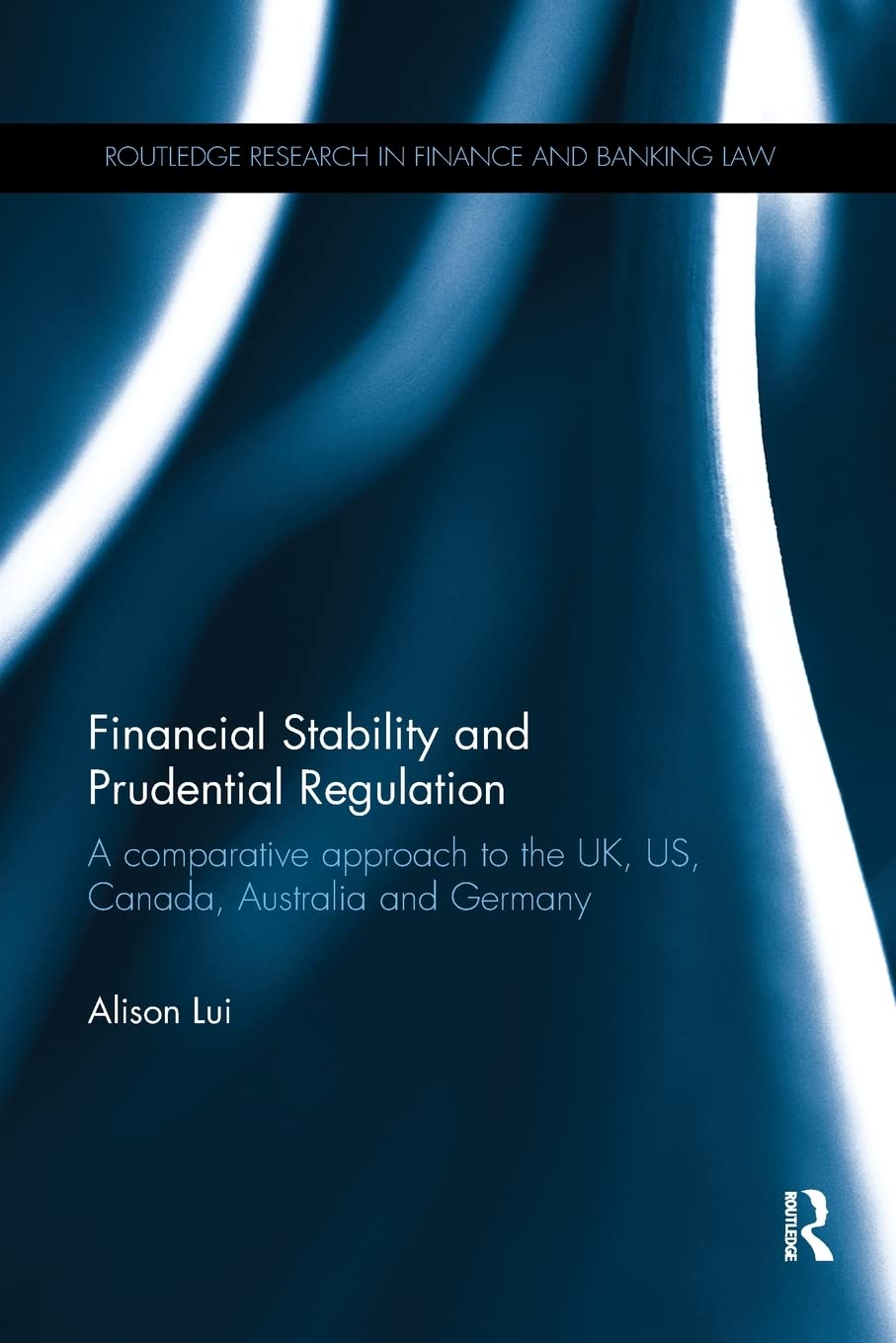 Financial Stability and Prudential Regulation (Routledge Research in Finance and Banking Law),Used