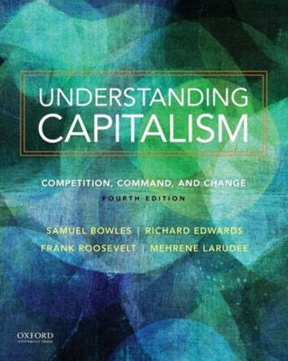 Understanding Capitalism: Competition, Command, and Change,Used