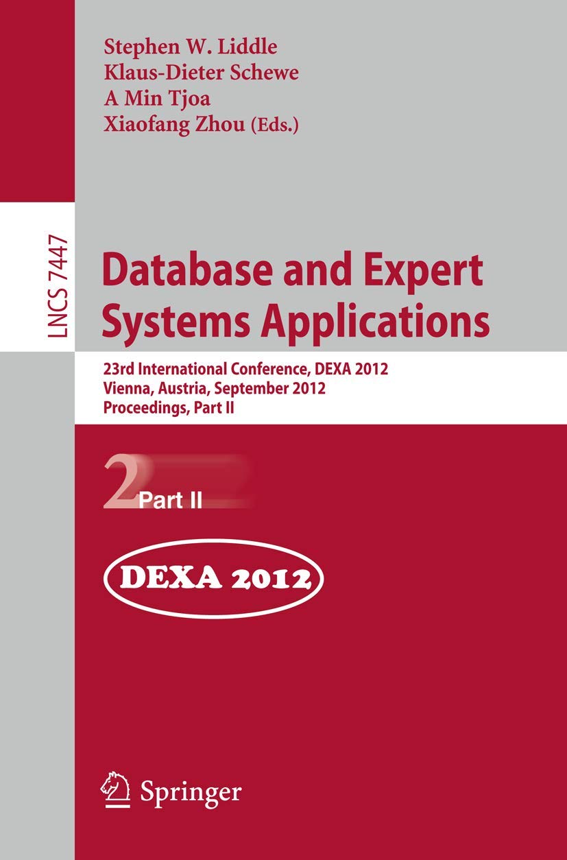 Database and Expert Systems Applications: 23rd International Conference, DEXA 2012, Vienna, Austria, September 36, 2012, Procee,Used