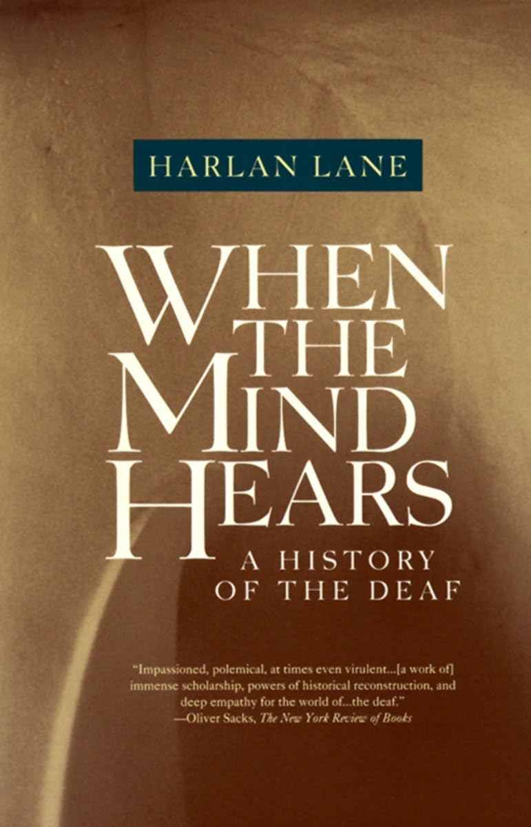 When the Mind Hears: A History of the Deaf,New