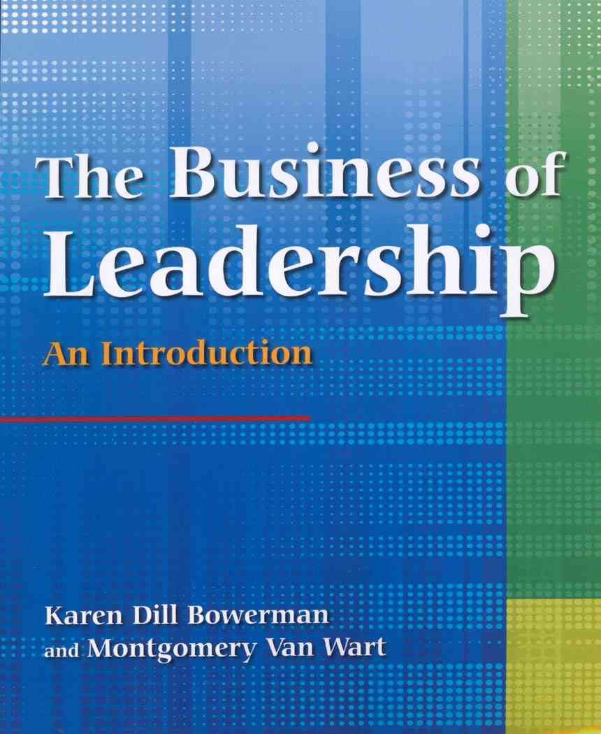 The Business of Leadership: An Introduction: An Introduction,New