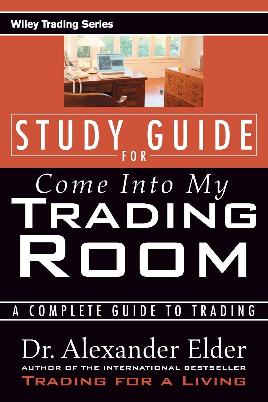 Study Guide for Come Into My Trading Room: A Complete Guide to Trading,Used