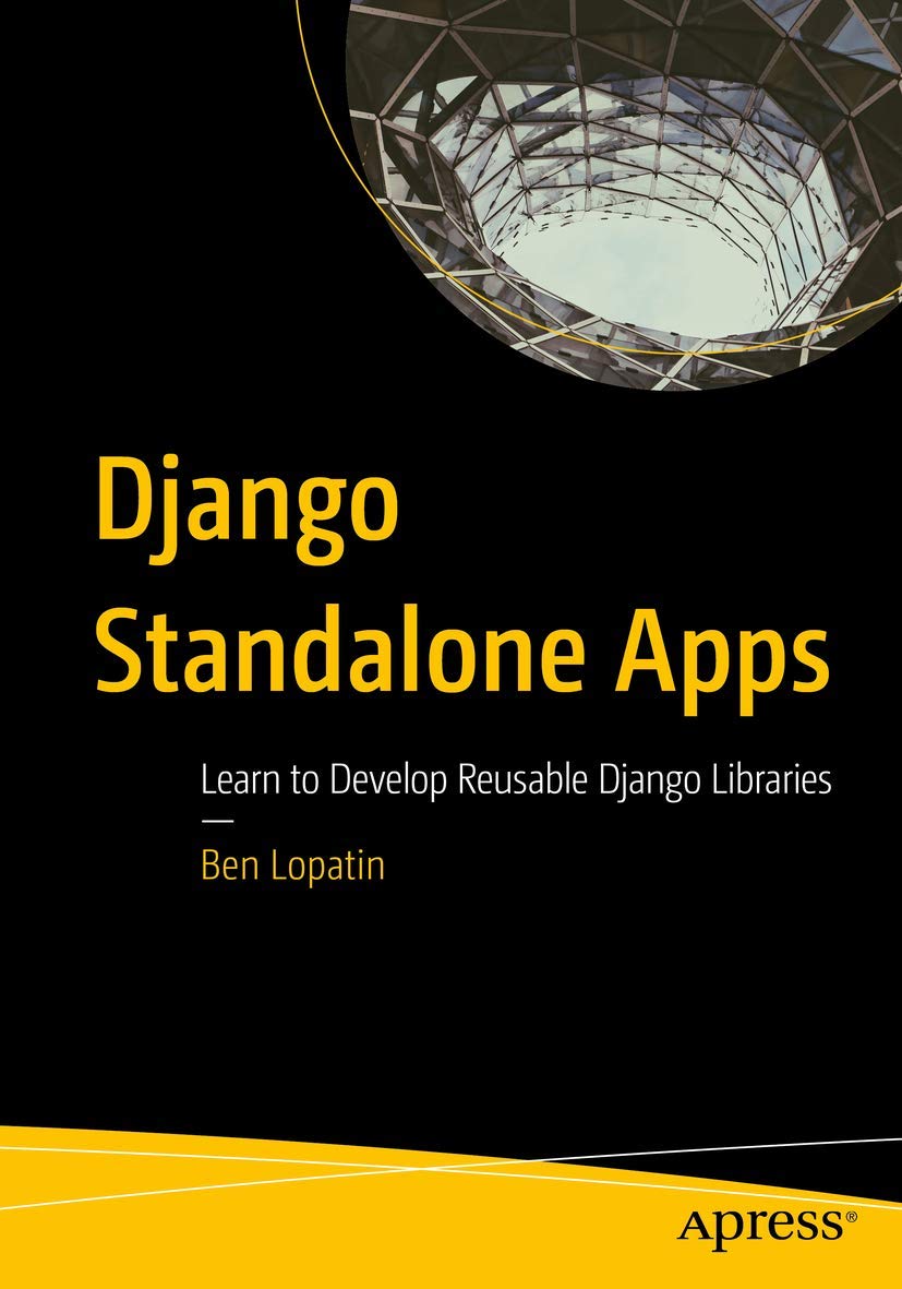 Django Standalone Apps: Learn to Develop Reusable Django Libraries,Used