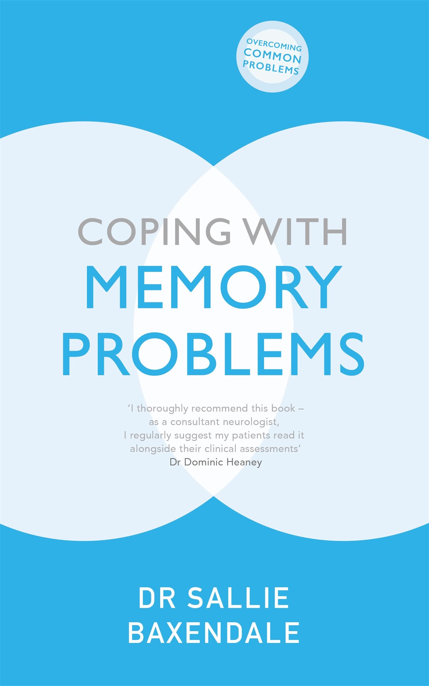 Coping With Memory Problems (Overcoming Common Problems)