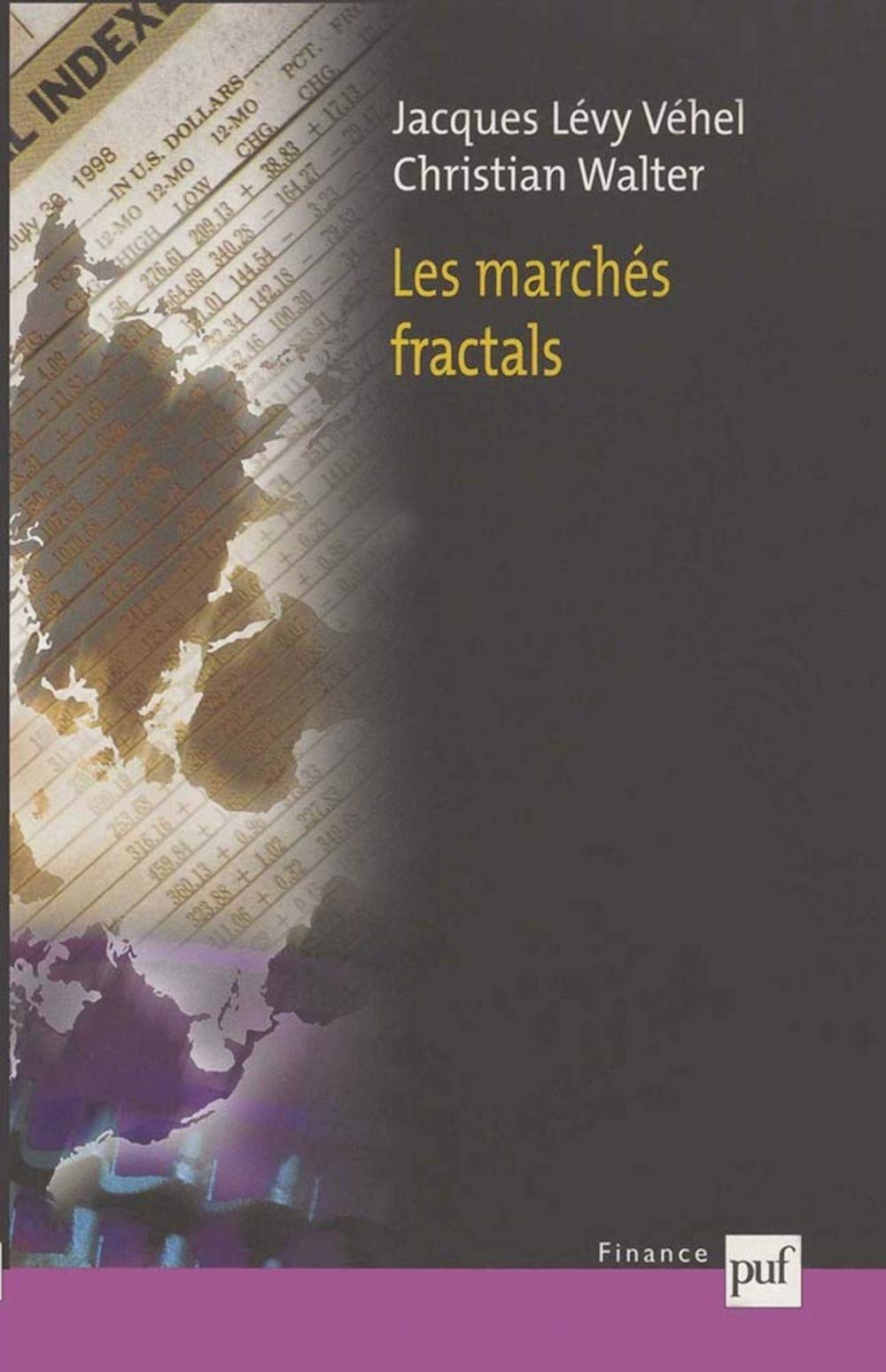 Les marchs fractals: Efficience, ruptures et tendances sur les marchs financiers,Used