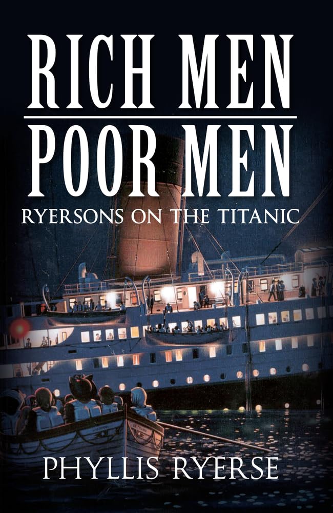 Rich Men Poor Men: Ryersons on the Titanic,Used