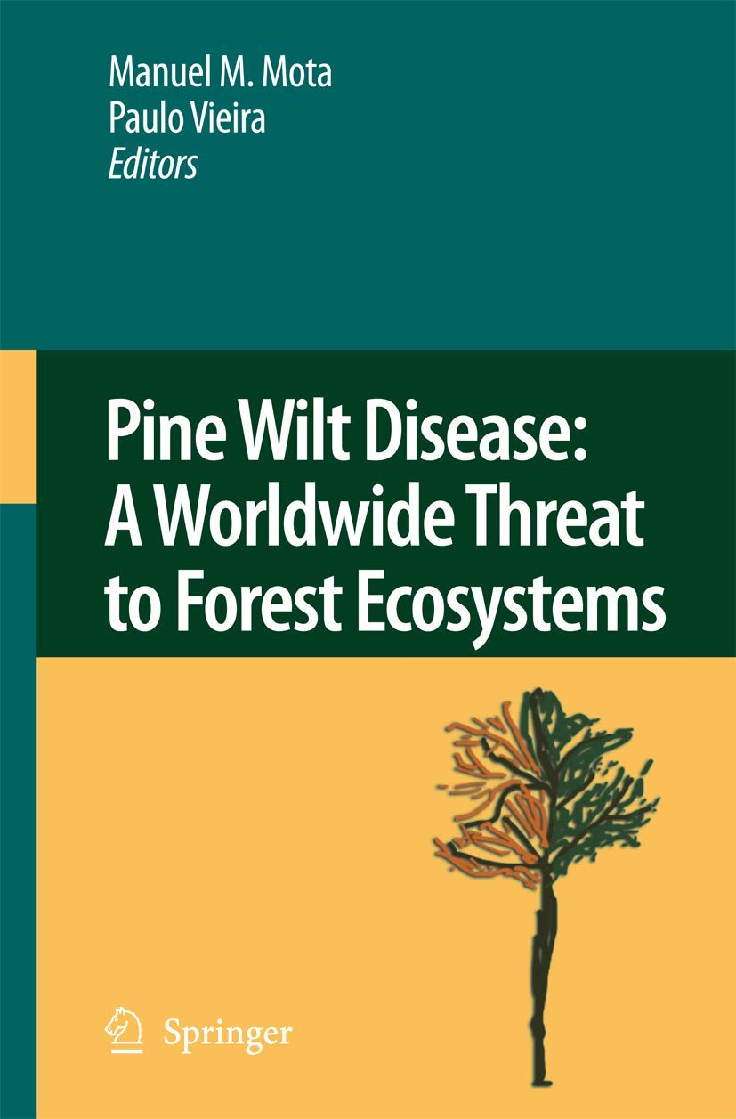 Pine Wilt Disease: A Worldwide Threat to Forest Ecosystems,New