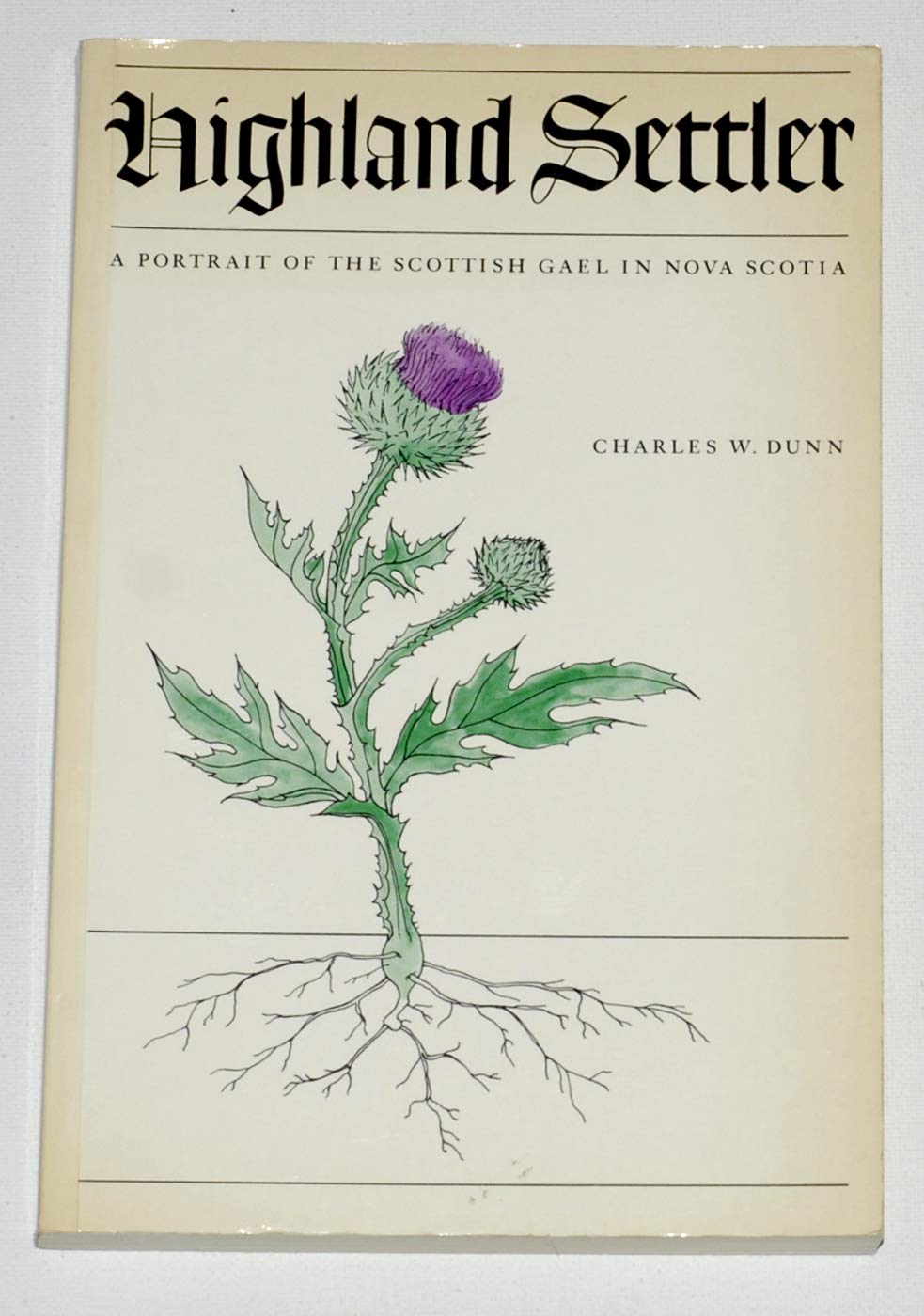 Highland Settler; A Portrait Of The Scottish Gael In Nova Scotia,Used