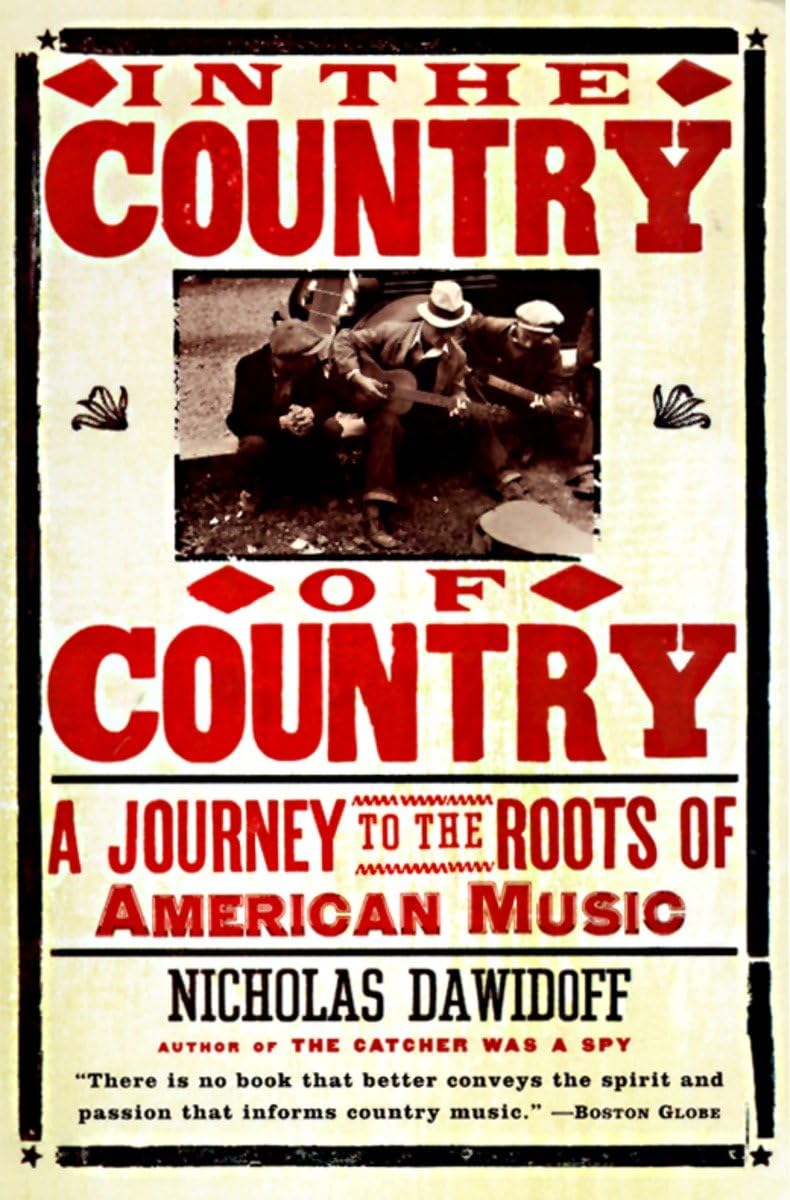 In the Country of Country: A Journey to the Roots of American Music,Used