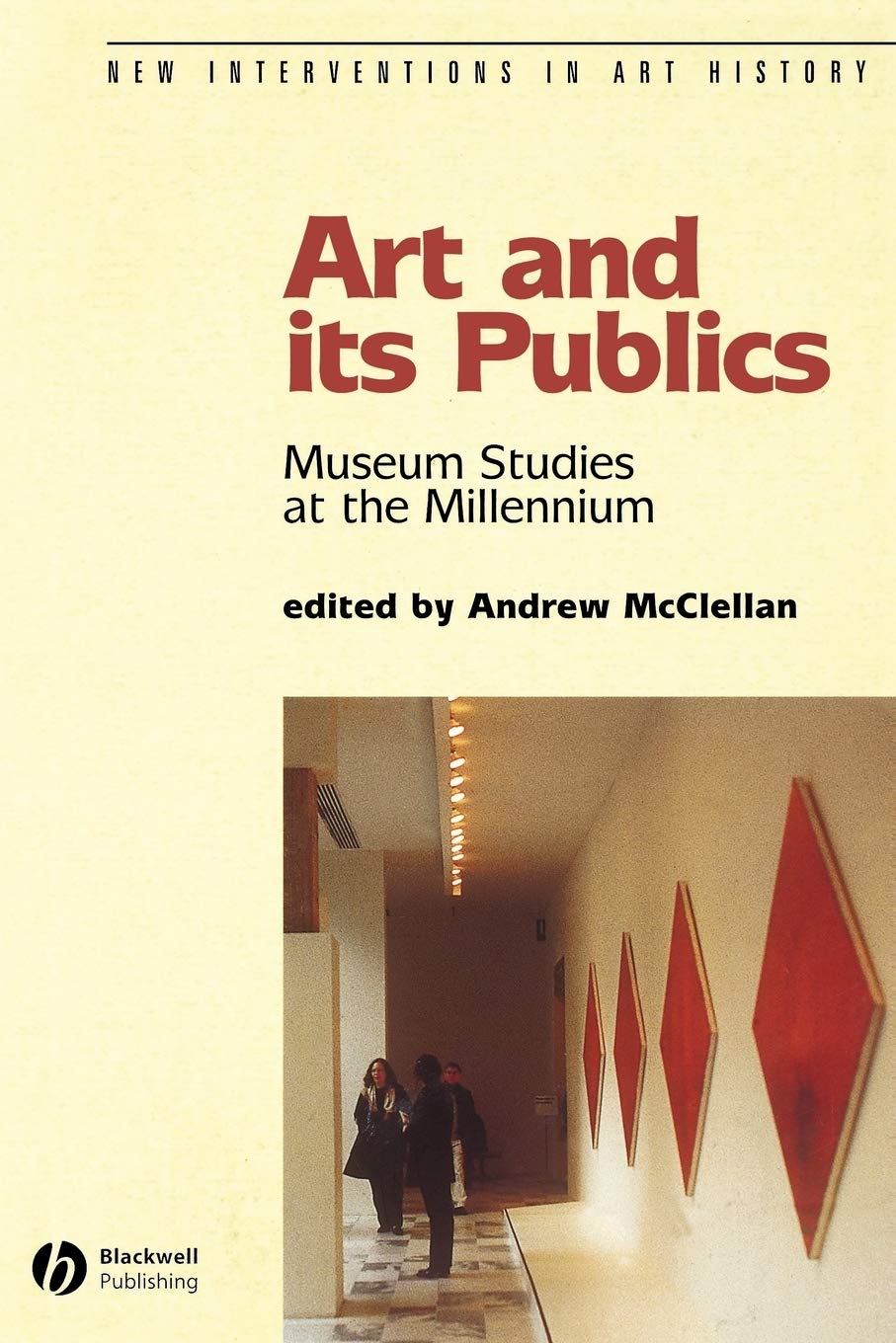 Art and Its Publics: Museum Studies at the Millennium,Used