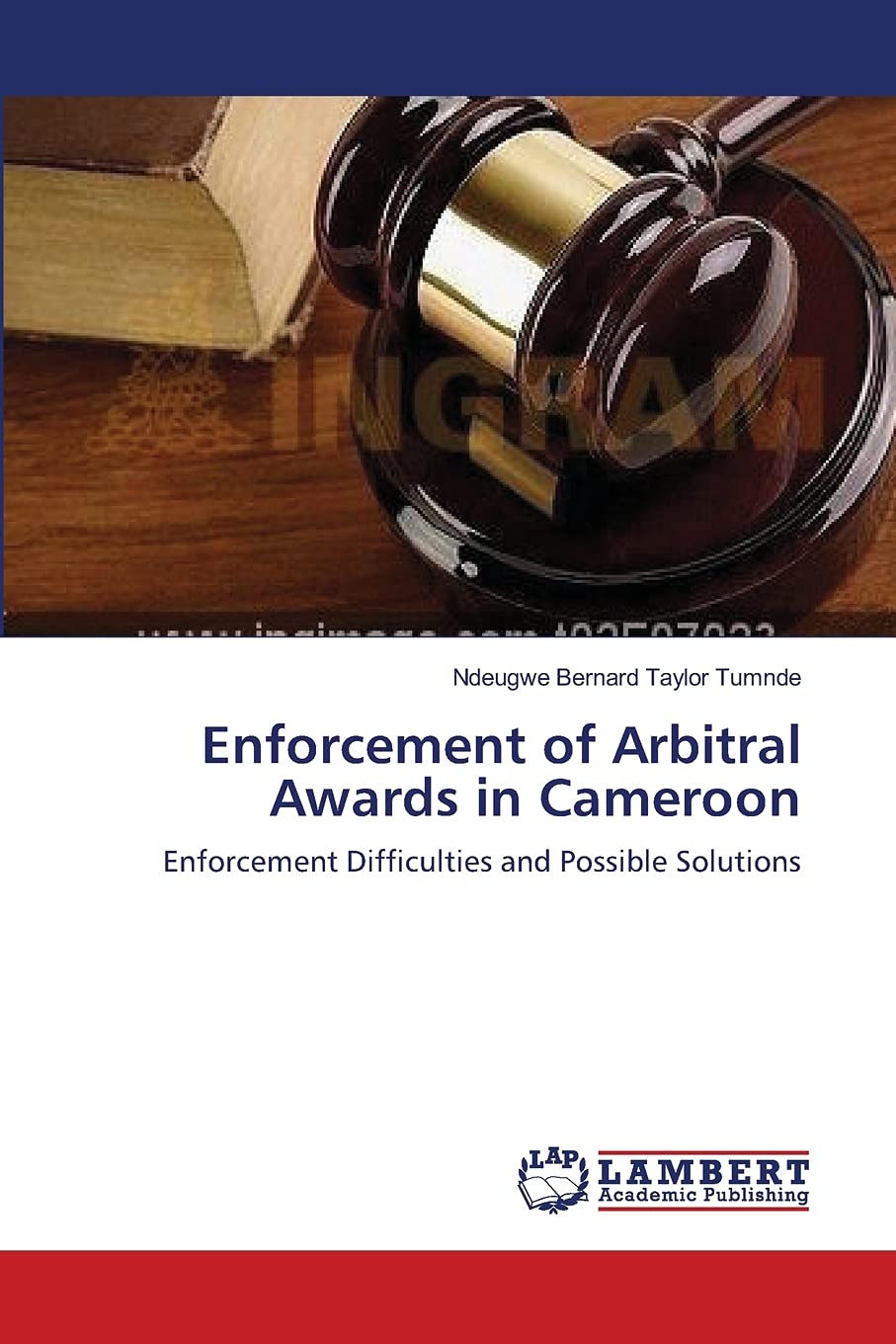 Enforcement of Arbitral Awards in Cameroon: Enforcement Difficulties and Possible Solutions,Used