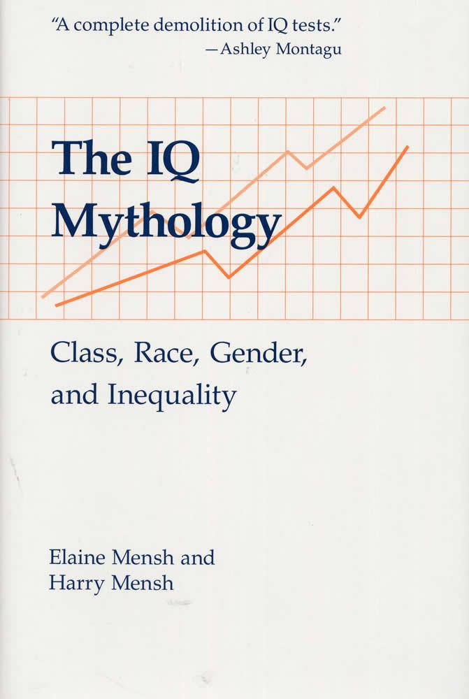The IQ Mythology: Class, Race, Gender, and Inequality,Used