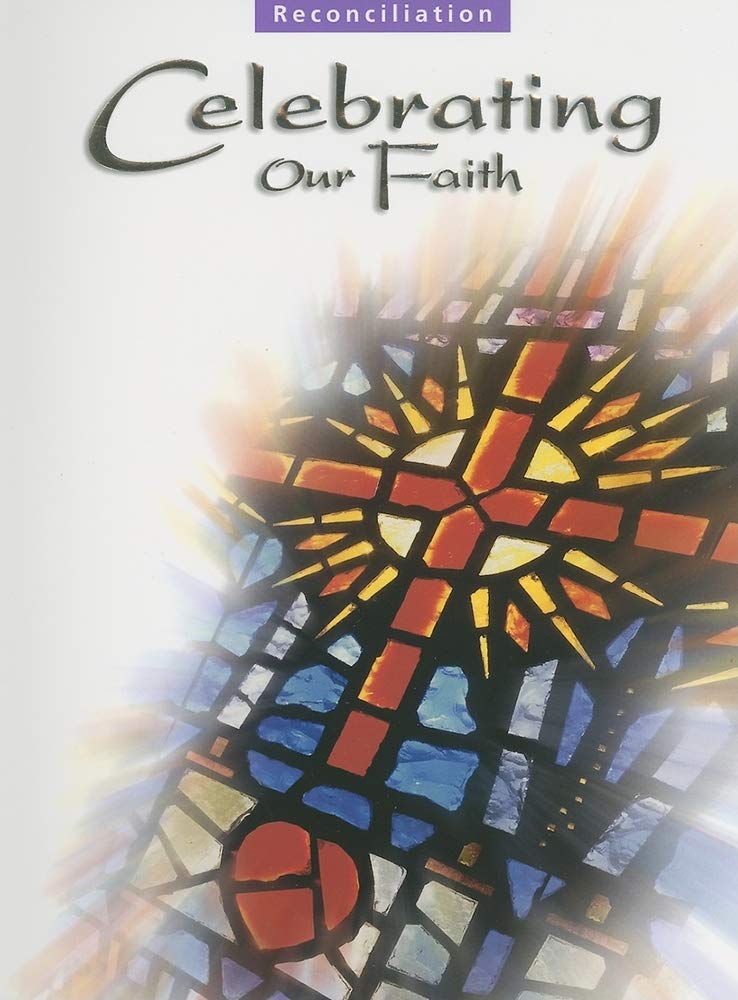 Celebrating Our Faith: Reconciliation Teaching Guide,Used