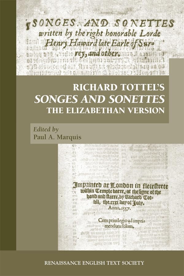 Richard Tottels Songes And Sonettes: The Elizabethan Version (Volume 338) (Medieval And Renaissance Texts And Studies),New