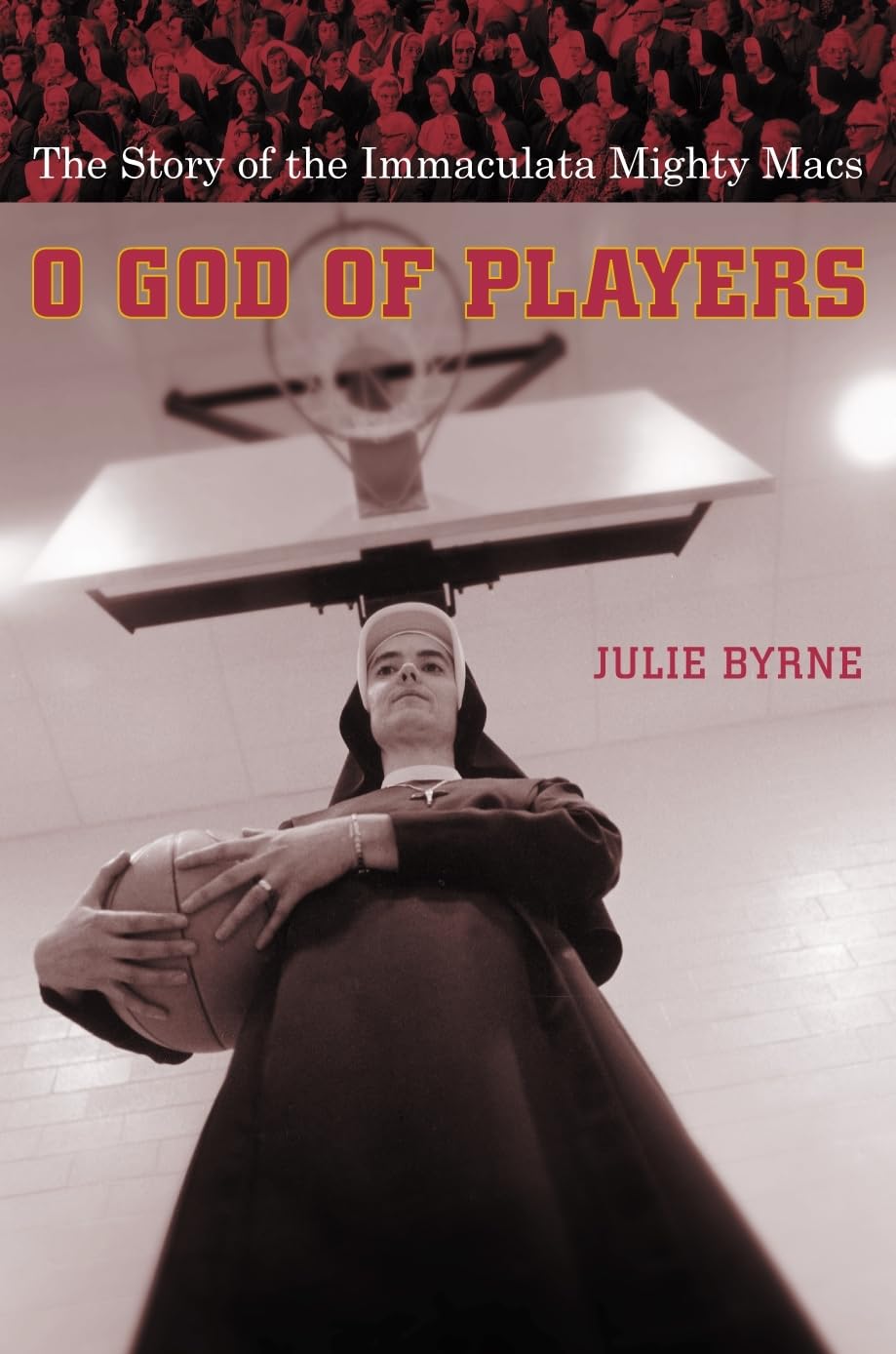 O God Of Players: The Story Of The Immaculata Mighty Macs (Religion And American Culture),Used
