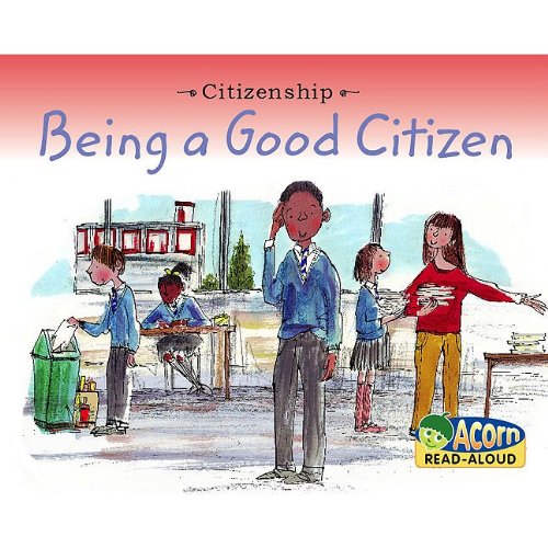 Being a Good Citizen (Acorn Read Aloud: Citizenship),New