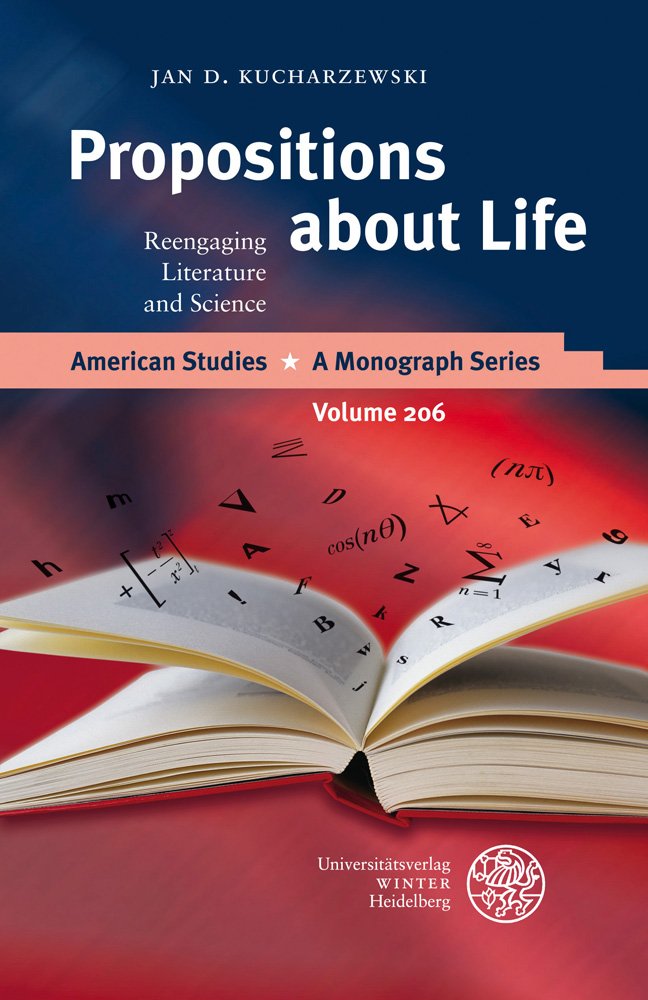 Propositions about Life: Reengaging Literature and Science (American Studies A Monograph),Used