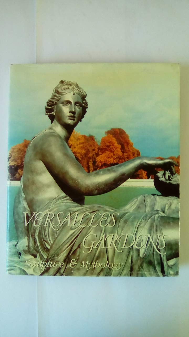 Versailles Gardens: Sculpture and Mythology (English and French Edition),Used