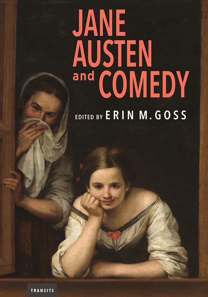 Jane Austen and Comedy (Transits: Literature, Thought & Culture, 16501850),Used
