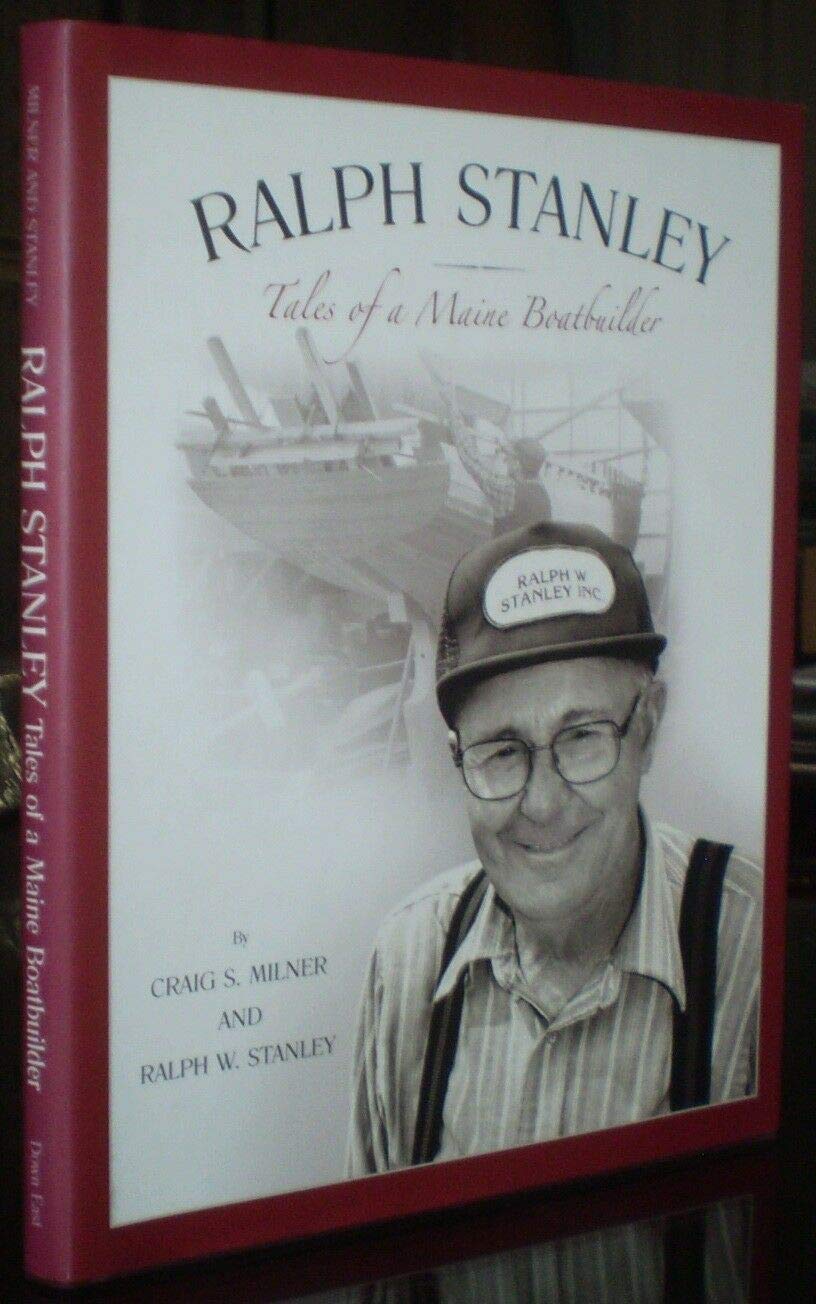 Ralph Stanley: Tales of a Maine Boatbuilder,Used