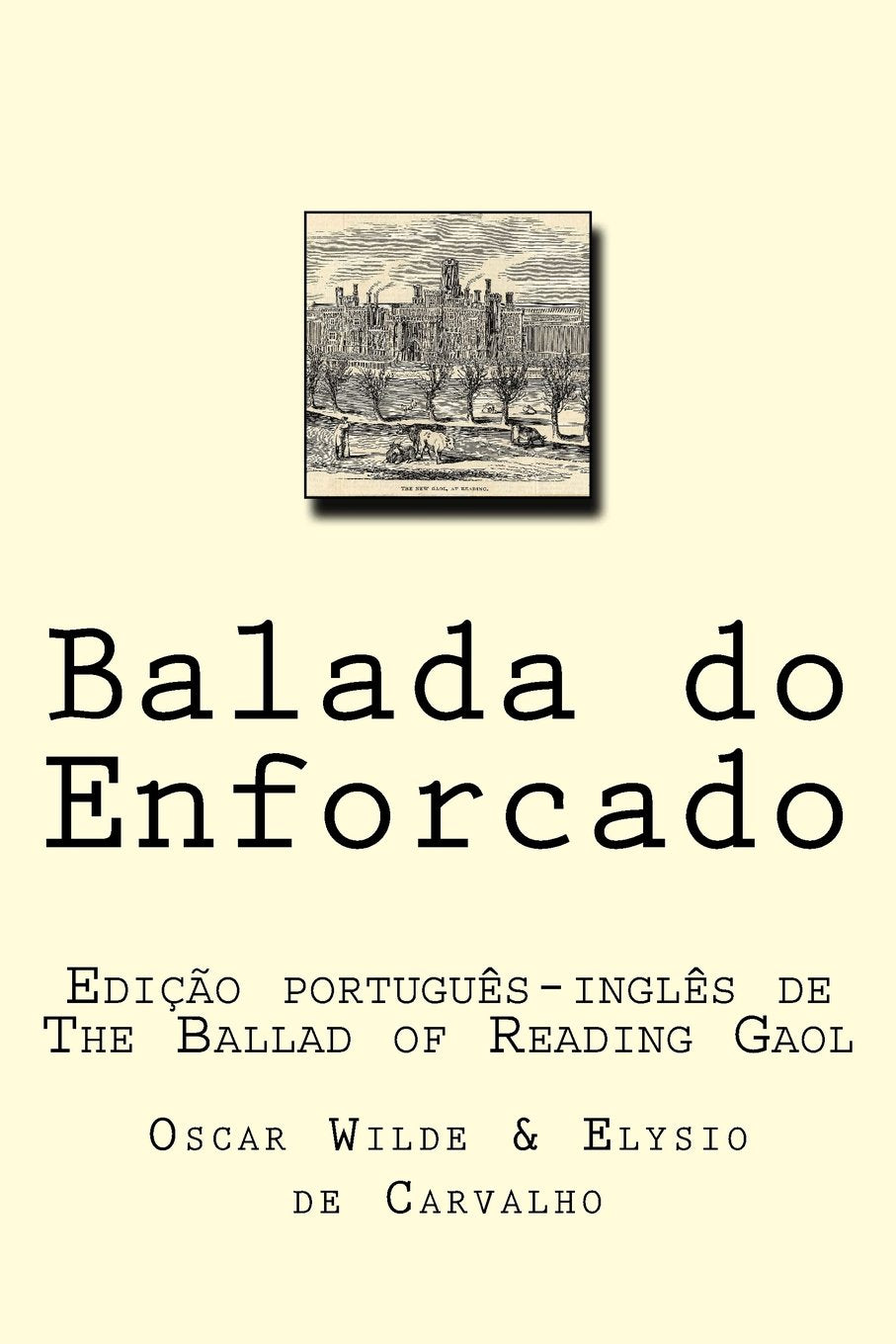 Balada do Enforcado: Edio portugusingls de The Ballad of Reading Gaol (Portuguese Edition),New