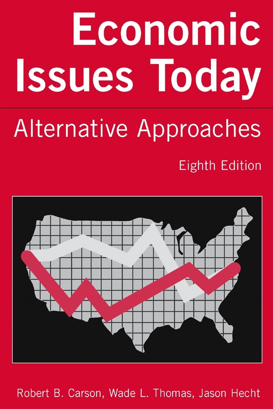 Economic Issues Today: Alternative Approaches,New