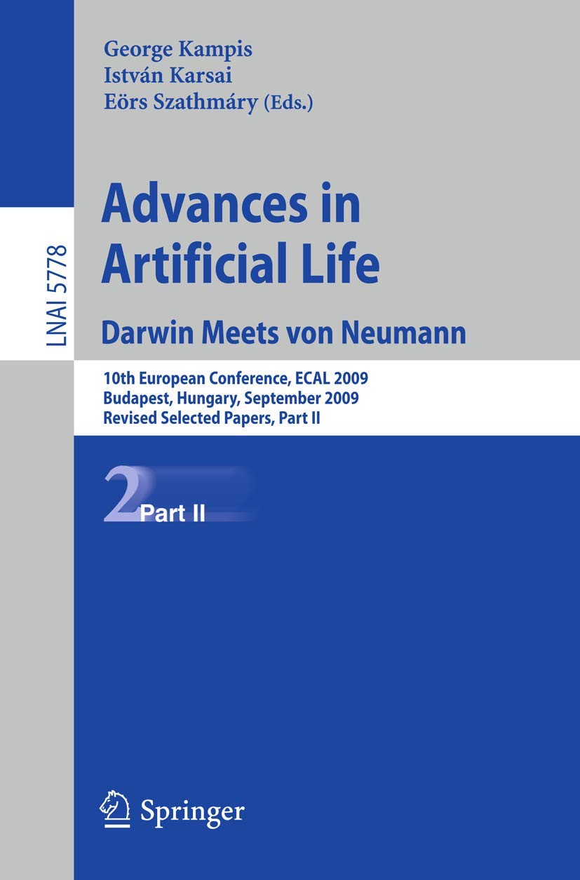 Advances in Artificial Life: 10th European Conference, ECAL 2009, Budapest, Hungary, September 1316, 2009, Revised Selected Pap,Used