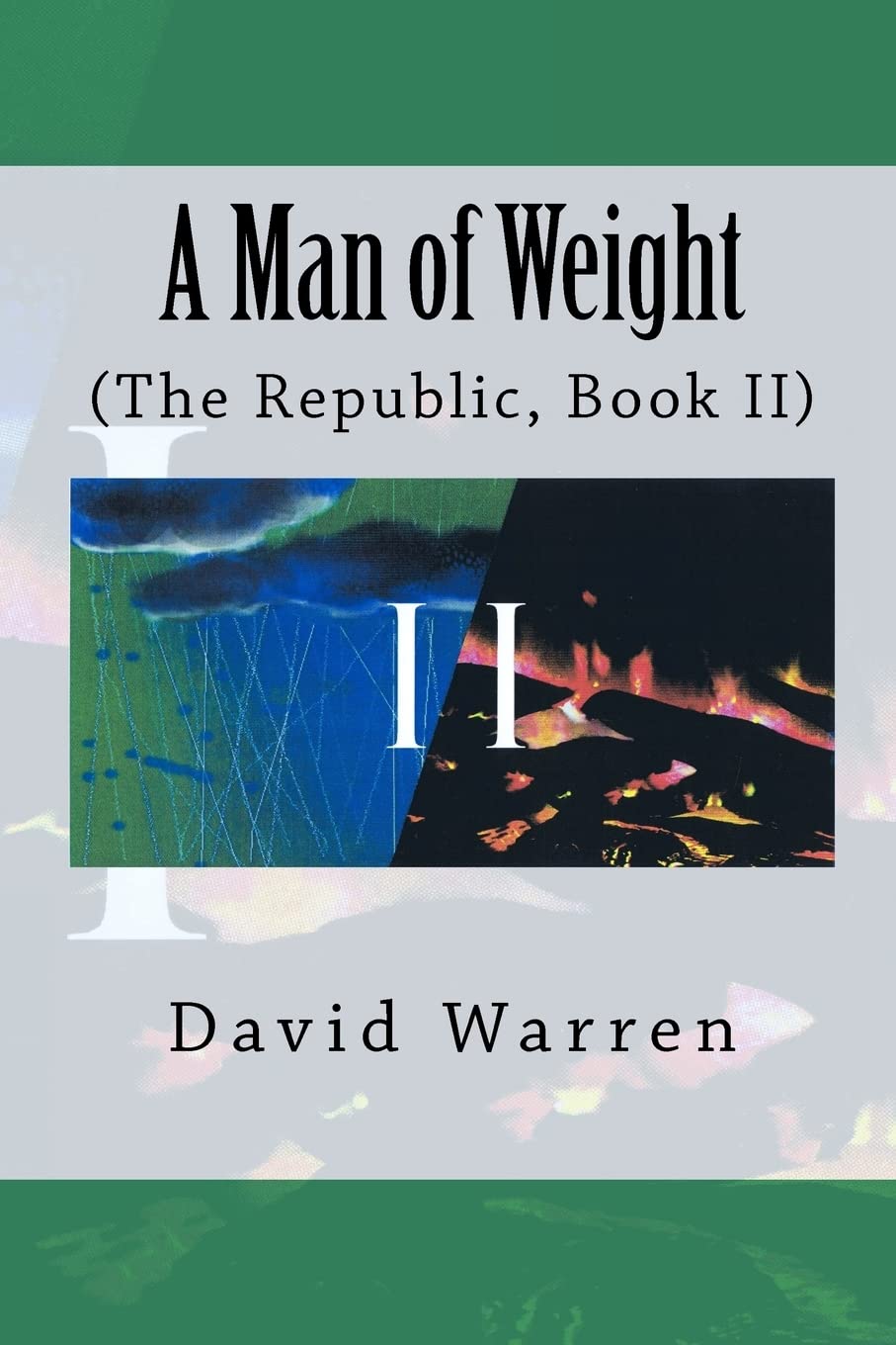 A Man Of Weight: The Republic, Book Ii,Used