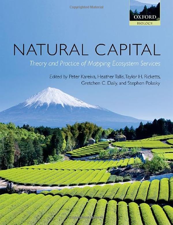 Natural Capital: Theory And Practice Of Mapping Ecosystem Services