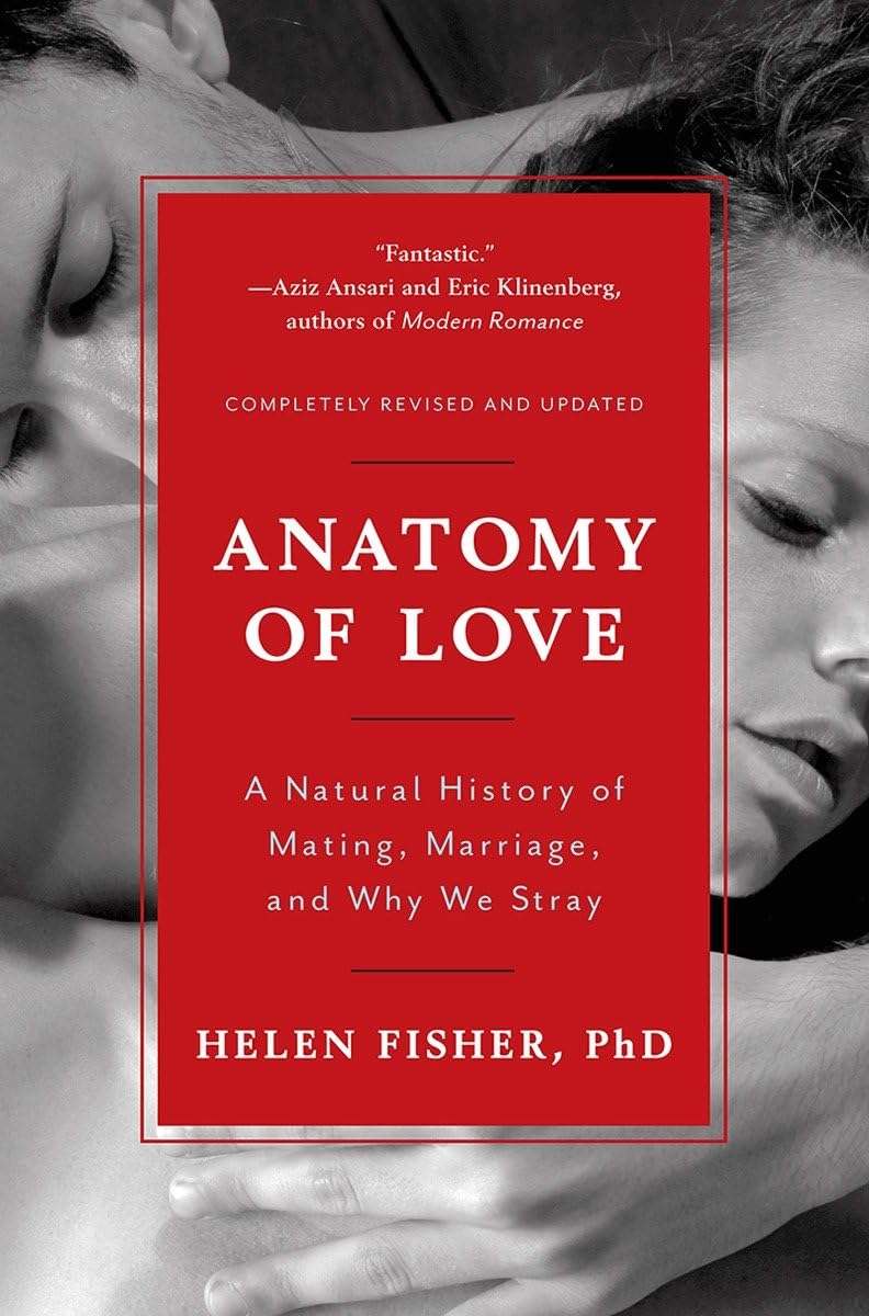 Anatomy Of Love: A Natural History Of Mating, Marriage, And Why We Stray,Used