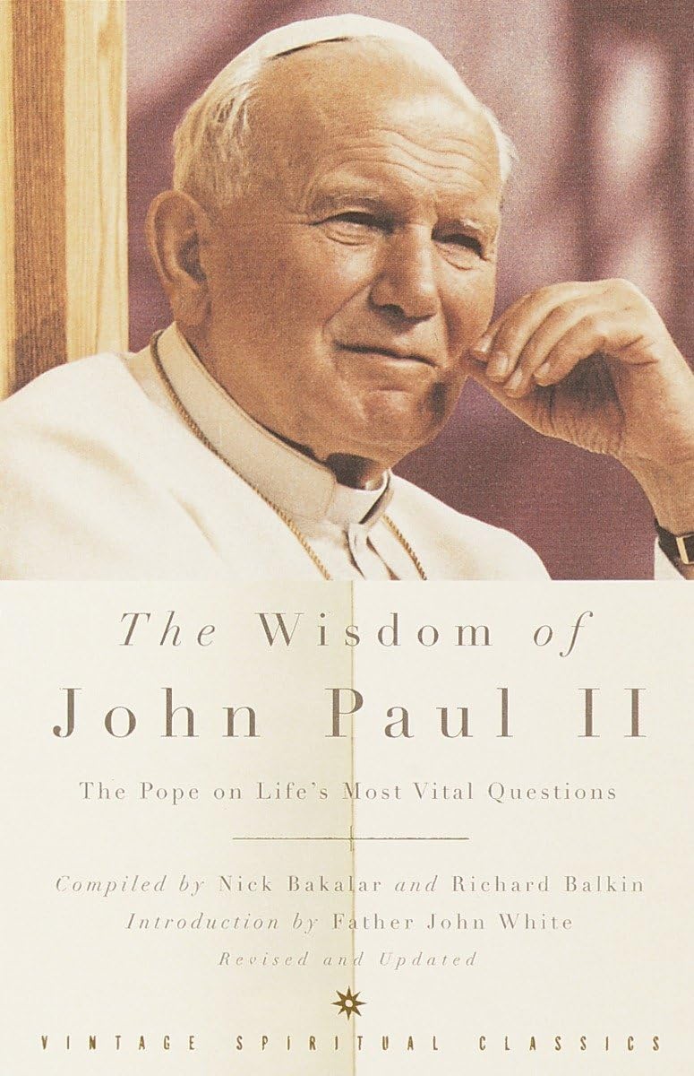 The Wisdom of John Paul II: The Pope on Life's Most Vital Questions,Used