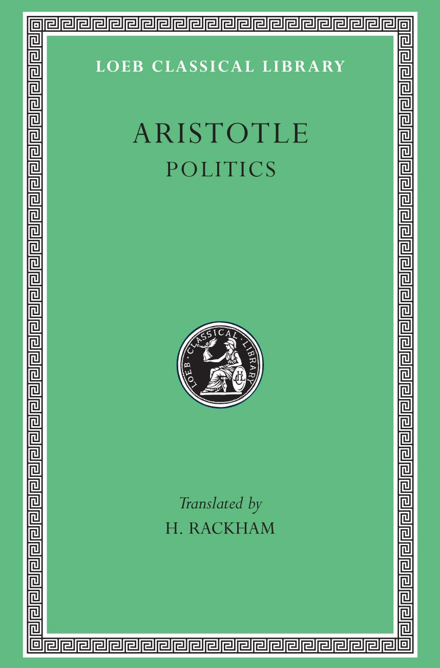 Aristotle: Politics (Loeb Classical Library No. 264),Used