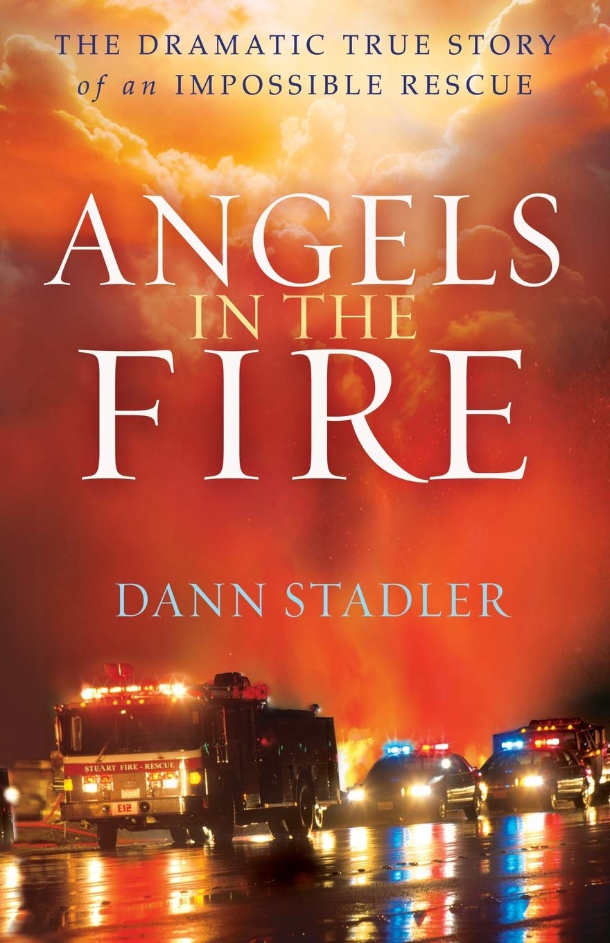 Angels in the Fire: The Dramatic True Story of an Impossible Rescue,Used