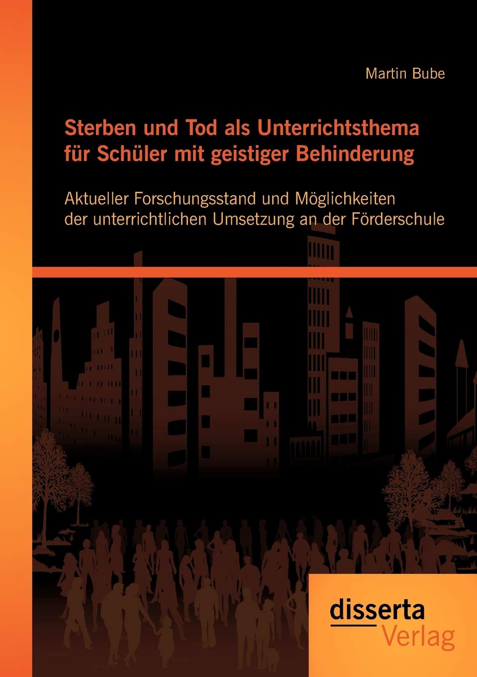 Sterben und Tod als Unterrichtsthema fr Schler mit geistiger Behinderung: Aktueller Forschungsstand und Mglichkeiten der unterri,Used