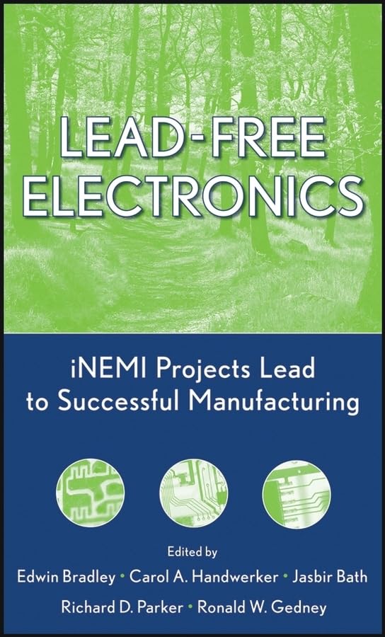 Leadfree Electronics: Inemi Projects Lead To Successful Manufacturing,New