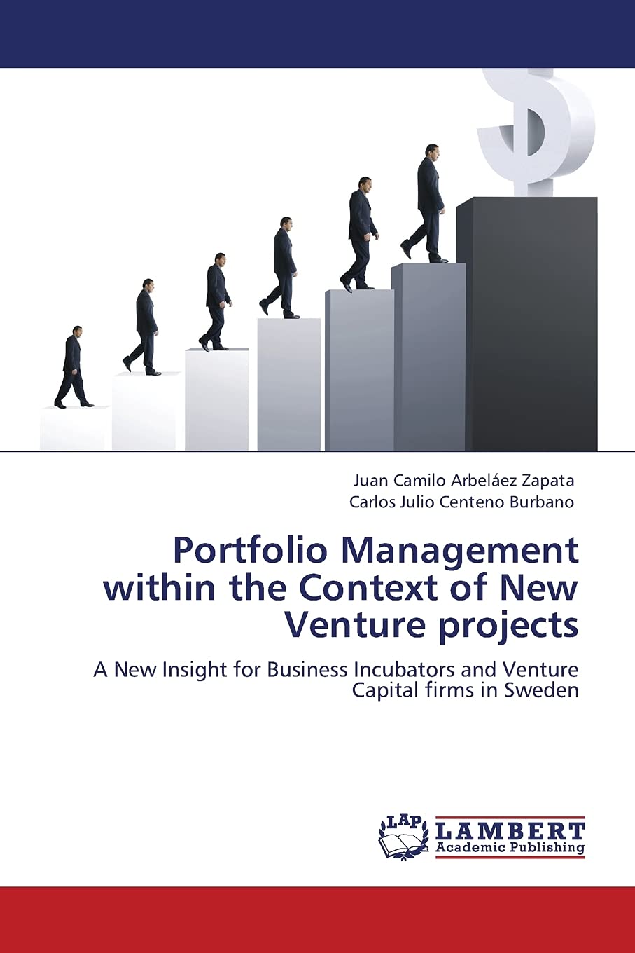 Portfolio Management within the Context of New Venture projects: A New Insight for Business Incubators and Venture Capital firms,Used