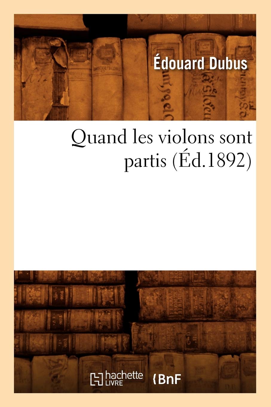 Quand Les Violons Sont Partis (D.1892) (Litterature) (French Edition),New