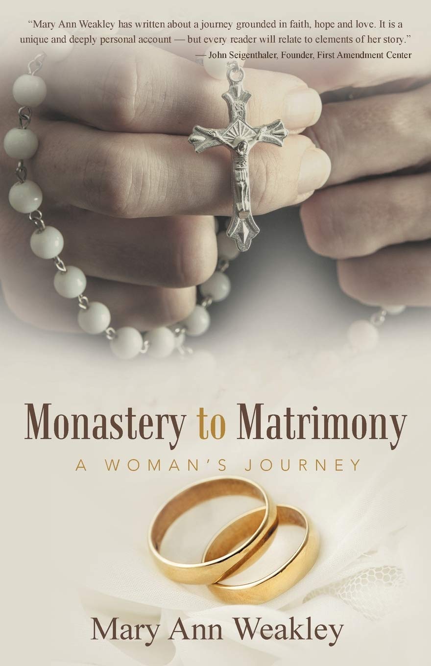 Monastery to Matrimony: A Woman's Journey,Used