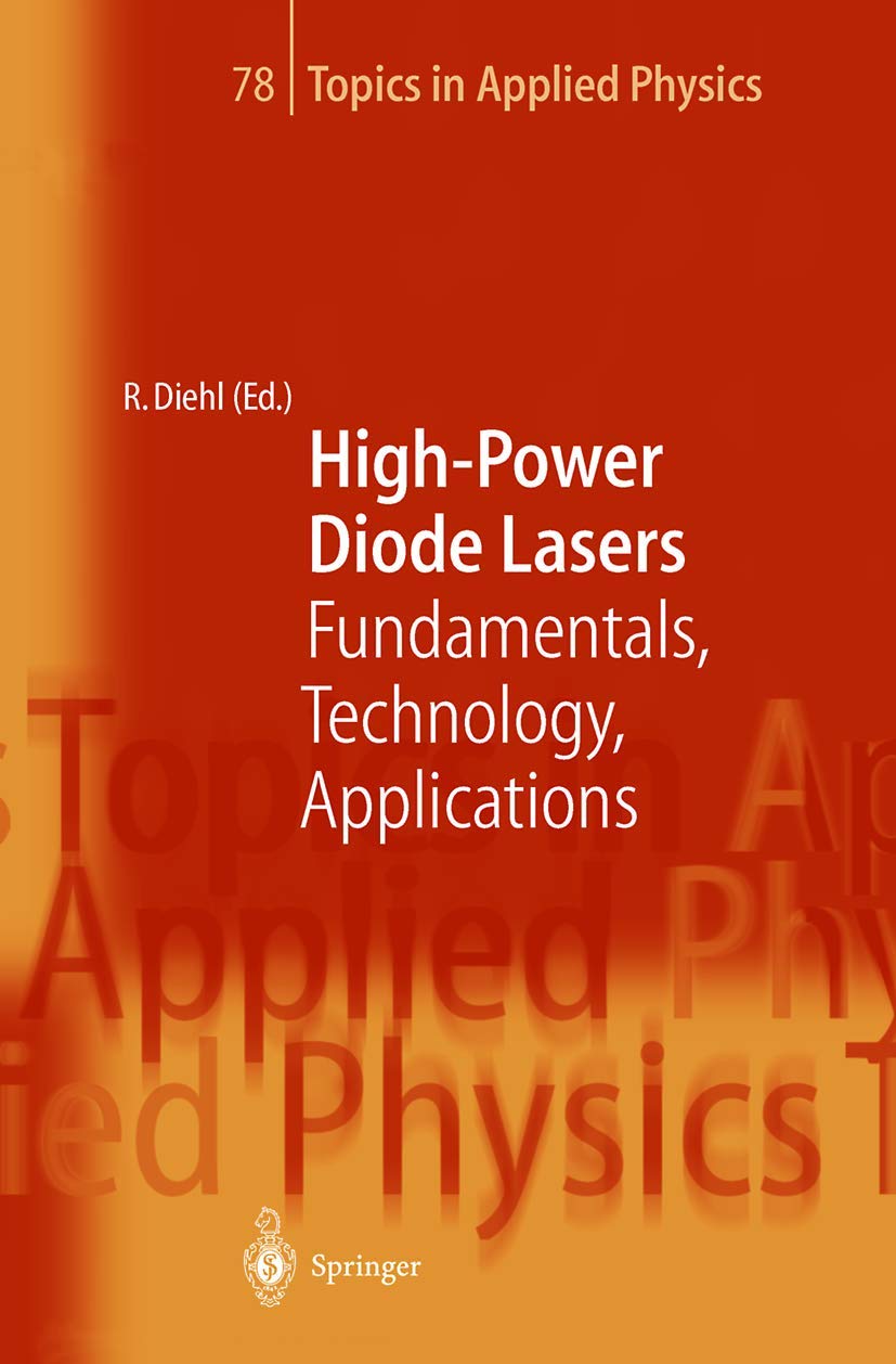 Highpower Diode Lasers: Fundamentals, Technology, Applications (Topics In Applied Physics, 78)