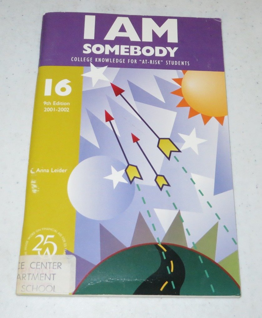 I Am Somebody: College Knowledge for at Risk Students, 16th Edition,Used
