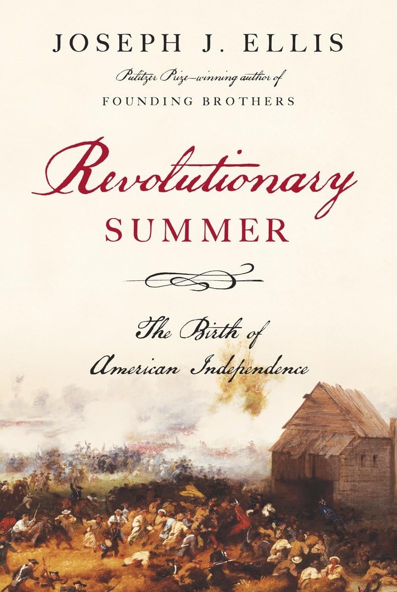Revolutionary Summer: The Birth of American Independence,Used
