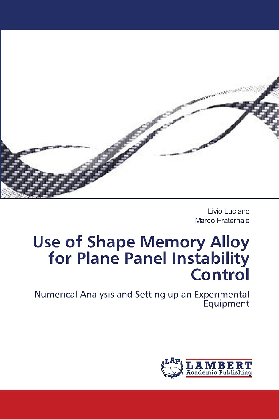 Use of Shape Memory Alloy for Plane Panel Instability Control: Numerical Analysis and Setting up an Experimental Equipment,Used