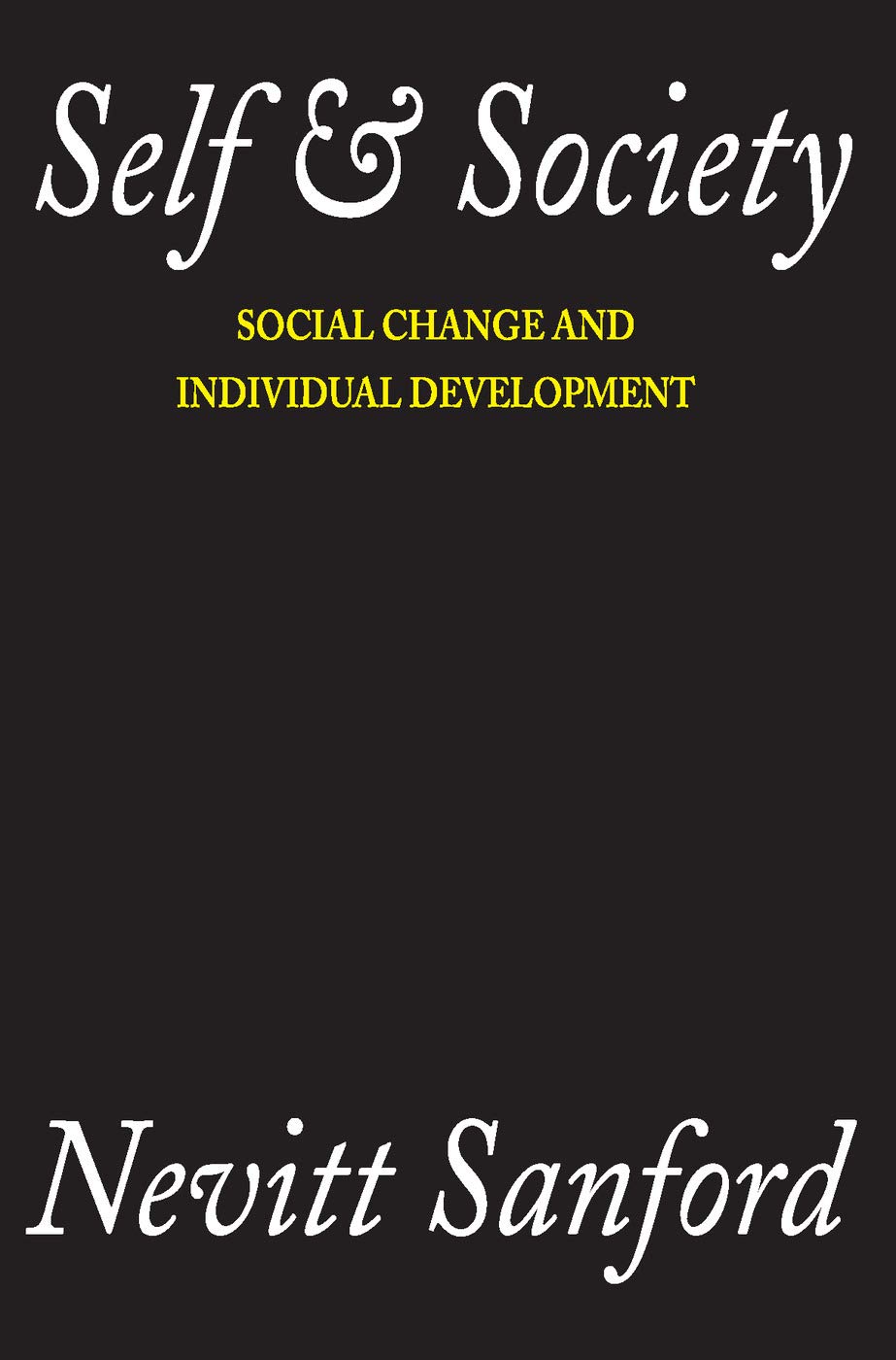 Self and Society: Social Change and Individual Development,Used