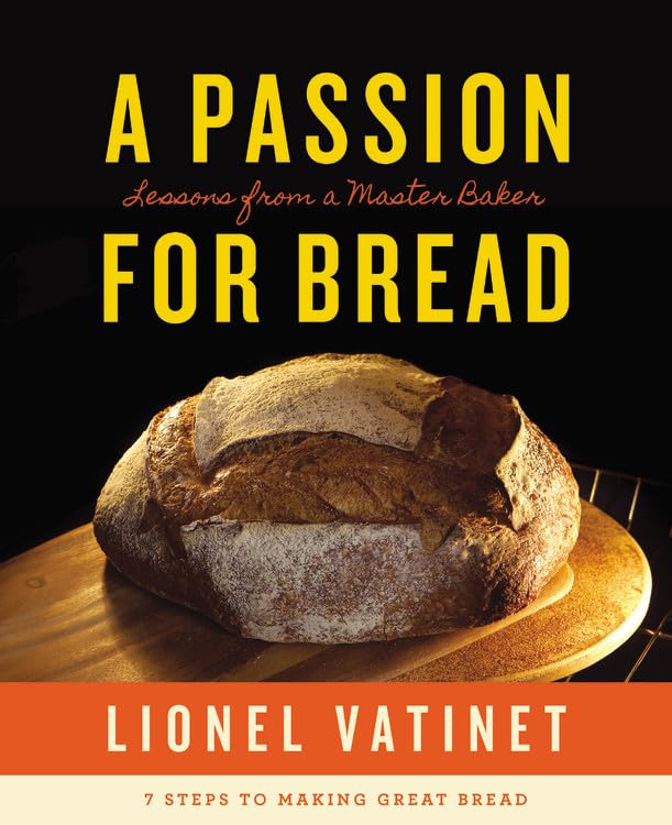 A Passion for Bread: Lessons from a Master Baker,Used