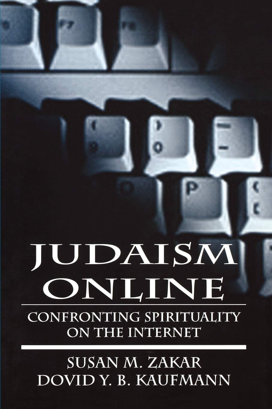 Judaism Online: Confronting Spirituality on the Internet,Used