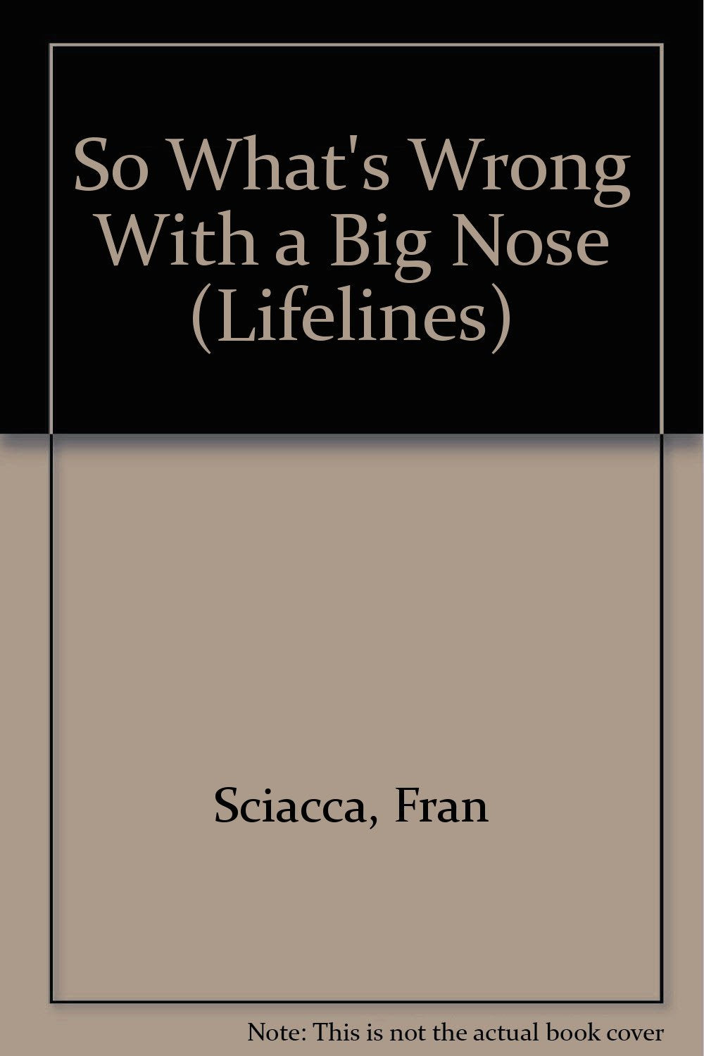 So What's Wrong With a Big Nose (Lifelines),Used